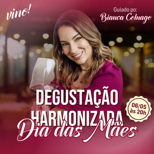 Degustação Harmonizada | Dia das Mães 🌹
